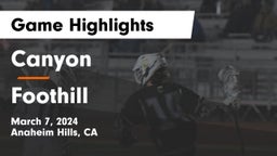 Canyon  vs Foothill  Game Highlights - March 7, 2024