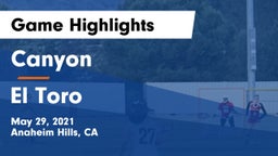 Canyon  vs El Toro Game Highlights - May 29, 2021
