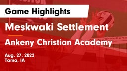 Meskwaki Settlement  vs Ankeny Christian Academy Game Highlights - Aug. 27, 2022