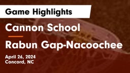 Cannon School vs Rabun Gap-Nacoochee Game Highlights - April 26, 2024