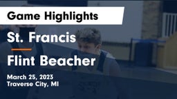 St. Francis  vs Flint Beacher Game Highlights - March 25, 2023