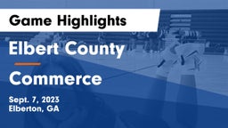 Elbert County  vs Commerce  Game Highlights - Sept. 7, 2023