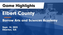 Elbert County  vs Barrow Arts and Sciences Academy Game Highlights - Sept. 14, 2023