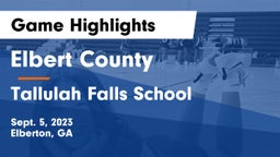 Elbert County  vs Tallulah Falls School Game Highlights - Sept. 5, 2023