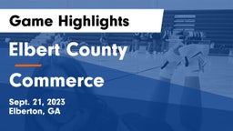 Elbert County  vs Commerce  Game Highlights - Sept. 21, 2023
