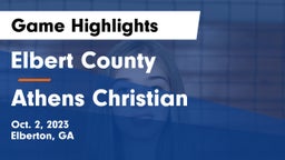 Elbert County  vs Athens Christian  Game Highlights - Oct. 2, 2023