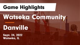 Watseka Community  vs Danville Game Highlights - Sept. 24, 2022