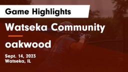 Watseka Community  vs oakwood Game Highlights - Sept. 14, 2023