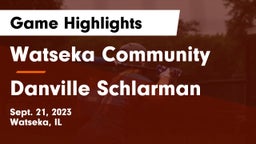 Watseka Community  vs Danville Schlarman Game Highlights - Sept. 21, 2023