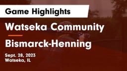 Watseka Community  vs Bismarck-Henning  Game Highlights - Sept. 28, 2023