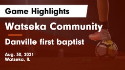 Watseka Community  vs Danville first baptist Game Highlights - Aug. 30, 2021
