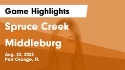Spruce Creek  vs Middleburg  Game Highlights - Aug. 22, 2023