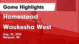 Homestead  vs Waukesha West  Game Highlights - Aug. 25, 2023
