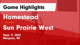 Homestead  vs Sun Prairie West  Game Highlights - Sept. 9, 2023