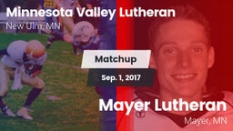 Matchup: Minnesota Valley vs. Mayer Lutheran  2017