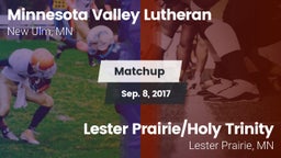 Matchup: Minnesota Valley vs. Lester Prairie/Holy Trinity  2017