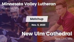 Matchup: Minnesota Valley vs. New Ulm Cathedral  2020