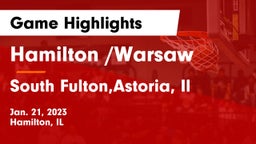 Hamilton /Warsaw  vs South Fulton,Astoria, Il Game Highlights - Jan. 21, 2023
