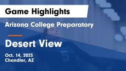 Arizona College Preparatory  vs Desert View Game Highlights - Oct. 14, 2023