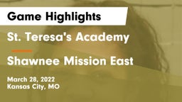 St. Teresa's Academy  vs Shawnee Mission East  Game Highlights - March 28, 2022