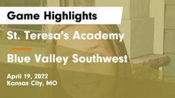 St. Teresa's Academy  vs Blue Valley Southwest  Game Highlights - April 19, 2022