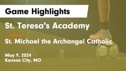 St. Teresa's Academy  vs St. Michael the Archangel Catholic  Game Highlights - May 9, 2024