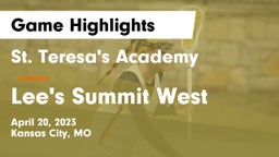 St. Teresa's Academy  vs Lee's Summit West  Game Highlights - April 20, 2023