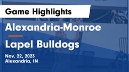 Alexandria-Monroe  vs Lapel Bulldogs Game Highlights - Nov. 22, 2023
