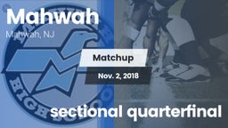 Matchup: Mahwah  vs. sectional quarterfinal 2018