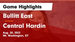 Bullitt East  vs Central Hardin  Game Highlights - Aug. 20, 2022