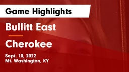 Bullitt East  vs Cherokee Game Highlights - Sept. 10, 2022
