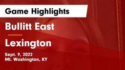 Bullitt East  vs Lexington Game Highlights - Sept. 9, 2022