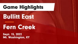 Bullitt East  vs Fern Creek  Game Highlights - Sept. 15, 2022