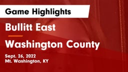 Bullitt East  vs Washington County  Game Highlights - Sept. 26, 2022