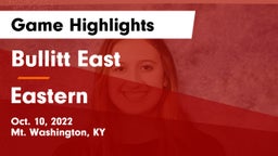 Bullitt East  vs Eastern  Game Highlights - Oct. 10, 2022