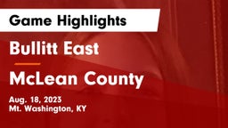 Bullitt East  vs McLean County  Game Highlights - Aug. 18, 2023