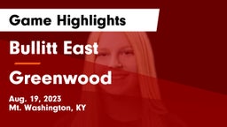 Bullitt East  vs Greenwood  Game Highlights - Aug. 19, 2023