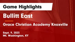 Bullitt East  vs Grace Christian Academy Knoxville Game Highlights - Sept. 9, 2023