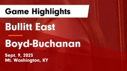Bullitt East  vs Boyd-Buchanan  Game Highlights - Sept. 9, 2023