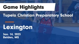 Tupelo Christian Preparatory School vs Lexington  Game Highlights - Jan. 14, 2023