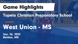 Tupelo Christian Preparatory School vs West Union - MS Game Highlights - Jan. 26, 2023