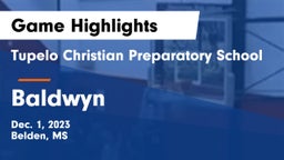 Tupelo Christian Preparatory School vs Baldwyn  Game Highlights - Dec. 1, 2023