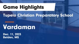 Tupelo Christian Preparatory School vs Vardaman  Game Highlights - Dec. 11, 2023