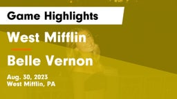 West Mifflin  vs Belle Vernon  Game Highlights - Aug. 30, 2023