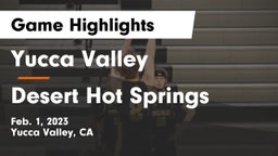 Yucca Valley  vs Desert Hot Springs  Game Highlights - Feb. 1, 2023
