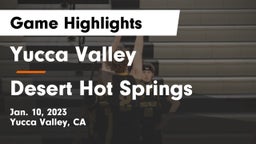 Yucca Valley  vs Desert Hot Springs  Game Highlights - Jan. 10, 2023