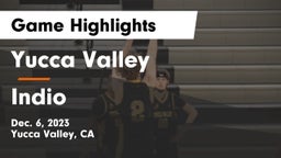 Yucca Valley  vs Indio  Game Highlights - Dec. 6, 2023