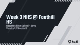 Natomas football highlights Week 3 NHS @ Foothill HS