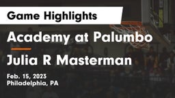 Academy at Palumbo  vs Julia R Masterman  Game Highlights - Feb. 15, 2023