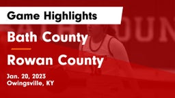 Bath County  vs Rowan County  Game Highlights - Jan. 20, 2023